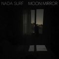 NADA SURF – Moon Mirror (2024)
