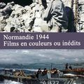 «Normandie 1944, films en couleurs ou inédits», dernière production du documentaliste Dominique Forget