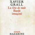 GRALL Xavier / La fête de nuit, le barde imaginé