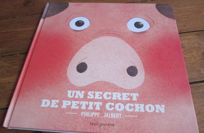 Un secret de petit cochon, de Philippe Jalbert