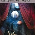 "Les opéras de l'espace" de Laurent Genefort