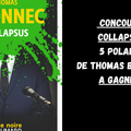 Concours Saint Sylvestre 2022 : 5 polars "Collapsus" de Thomas Bronnec à gagner ! 