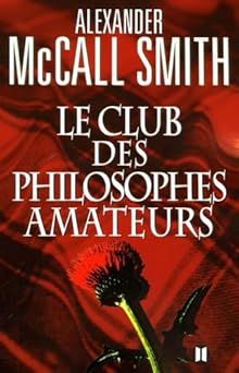 Le club des philosophes amateurs de Alexander McCall Smith