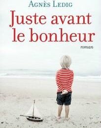 Juste avant le bonheur, Agnès Ledig