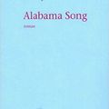 Alabama Song, Gilles Leroy (prix Goncourt 2007)