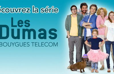 "Les Dumas" ou la websérie signée Bouygues Telecom
