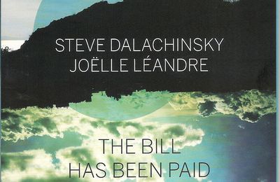 "The bill has been paid" : Steve Dalachinsky & Joelle Léandre