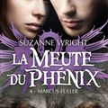 La meute du phenix tome 4 de Suzanne Wright / Nath' & Marie'
