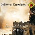 La nuit dernière au XVe siècle, de Didier Van Cauwelaert (livre audio)
