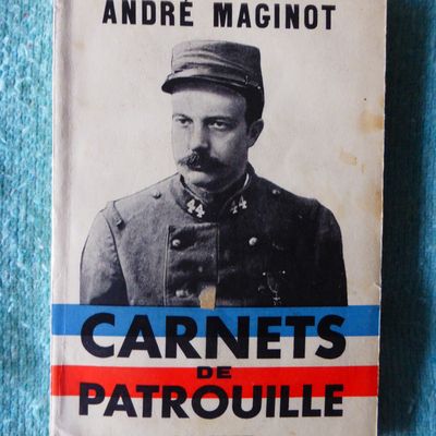 Carnets de patrouille - André Maginot
