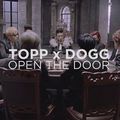 Topp Dogg - Open The Door