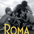 "Roma" d'Alfonso Cuaron : A la recherche du temps perdu