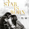 "A Star is Born" de Bradley Cooper : sing me by your name...