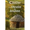 REEDITION DU DESTIN DE JEANNNE DE J.C. COUGNY