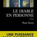 FARRIS Peter / Le diable en personne.