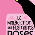 Alice de Nussy & Janik Coat - "La malediction des flamants roses"