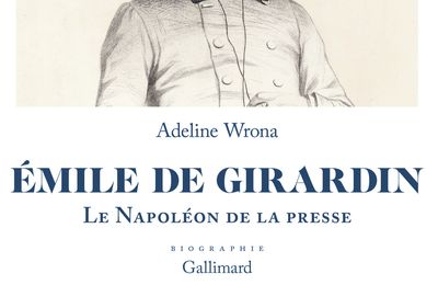 Emile de Girardin, biographie par Adeline Wrona