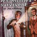 Seules, les femmes survivent...