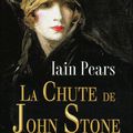 La chute de John Stone - Iain Pears