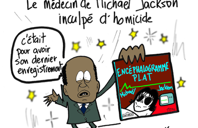  Michaël Jackson, médecin inculpé, homicide, roi de la pop et gros cachet 