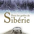 Dans les geôles de Sibérie