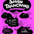 SAVON TRANCHAND pour la sortie de leur album + CHEATCODE + CARL en concert à paris