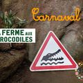 La ferme aux crocodiles : C'est CARNAVAL 