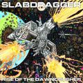 SLABDRAGGER - Rise Of The Dawncrusher