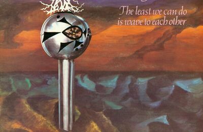 Le trip ultime avec VDGG et Peter Hammill : "The Least We Can Do Is Wave to Each Other" (1970)