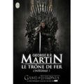 Game of Thrones - Le trône de fer - Tome 1 - Georges R. R. Martin