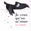 Je veux qu'on m'aime de Leo Timmers