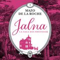 Jalna, la saga des Whiteoak tome 1 ❋❋❋ Mazo de la Roche