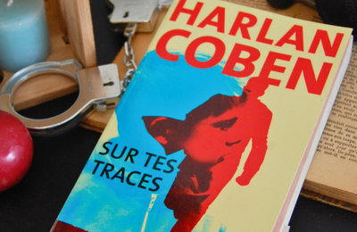 [ AVIS LECTURE ] Sur tes traces de Harlan Coben