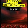 Le Rouge n'est pas qu'une couleur de Chris Nerwiss