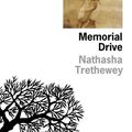 Nathasha Trethewey : "Memorial drive"