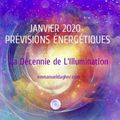 ➡️EMMANUEL DAGHER – ✨PRÉVISIONS ÉNERGÉTIQUES DE JANVIER 2020 : La Décennie de L’Illumination✨