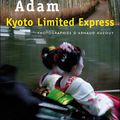 Kyoto Limited Express d'Olivier Adam et Arnaud Auzouy
