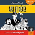 Poulets grillés, t3 : Art et Décès, de Sophie Henaff (livre audio)