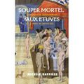 SOUPER MORTEL AUX ETUVES, de Michèle Barrière