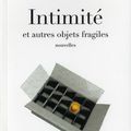 Intimité et autres objets fragiles