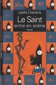Le Saint entre en scène de Leslie Charteris