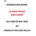 INFORMATION MAIRIE - Fermeture de la Bibliothèque du lundi 02 mai au samedi 07 mai 2022 inclus