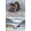 Graceling, tome 1, Le don de Katsa, de Kristin Cashore, chez Hachette ***