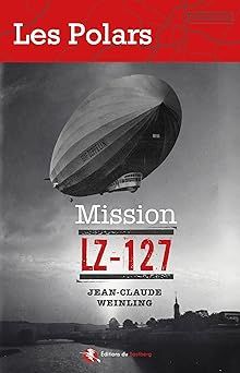 mission lz-127 - jean-claude weinling