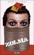 Mort en sauce ou "Merci patron!" Zolma