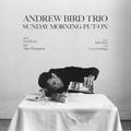 ANDREW BIRD – Sunday Morning Put-On (2024)