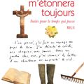 Dieu m'étonnera toujours, Suites pour le temps qui passe, Claire Fourier