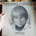 Arthur "Dreams and images"