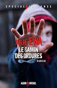 Le gamin des ordures ou "Le garçon disparu" de Julie Ewa