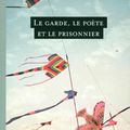 Le garde, le poète et le prisonnier - Lee JUNG-MYUNG